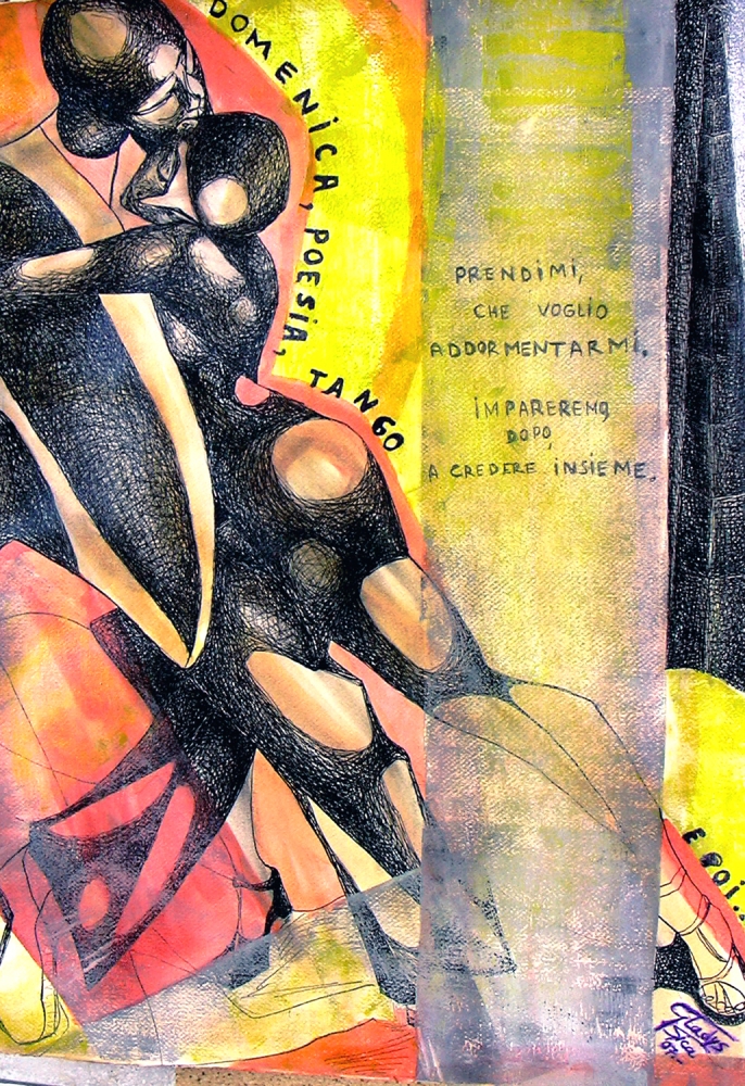 'Domenica, poesia, tango e poi...'  tecnica mista su carta cm50x70 -