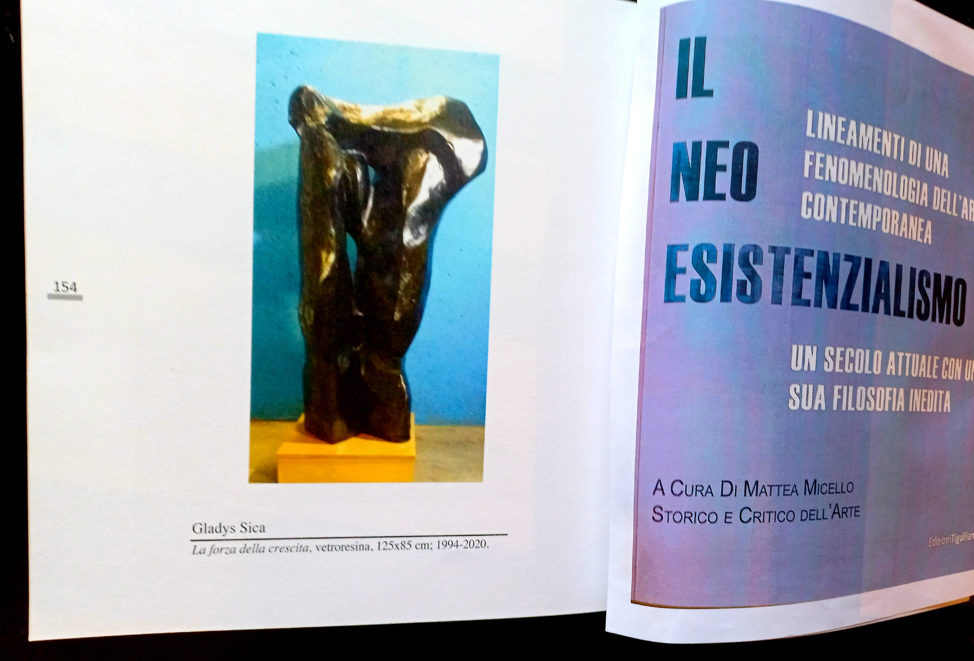 2021 - Catalogo 'Il neo esistenzialismo' a cura di Mattea Micello, Edizioni Tigulliana, opera pubblicata 'La forza della crescita' vetroresina su acero,125x85x45