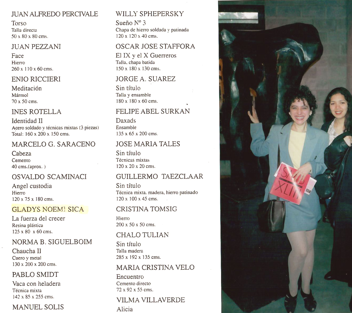 1998 - Scultura in vetroresina, 'La forza della crescita', Gladys Sica, XLIII Salone di Arte 'Manuel Belgrano', Museo 'Eduardo Sivori', Buenos Aires