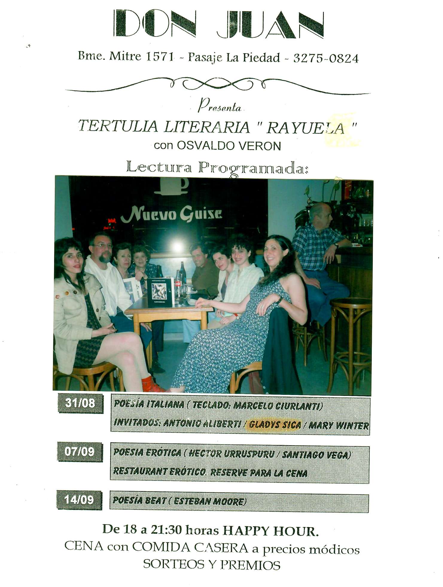 1998 - Salotto Letterario 'Rayuela', Bar 'Don Juan', organizzato da Osvaldo Verón, Buenos Aires.