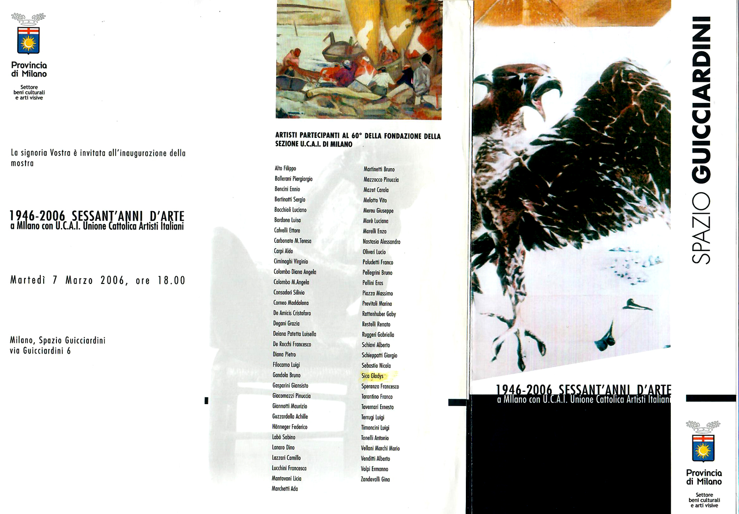 2006 - Collettiva, Pittura, '1946-2006 Sessant’anni d’Arte', Spazio 'Guicciardin', U.C.A.I. Milano.